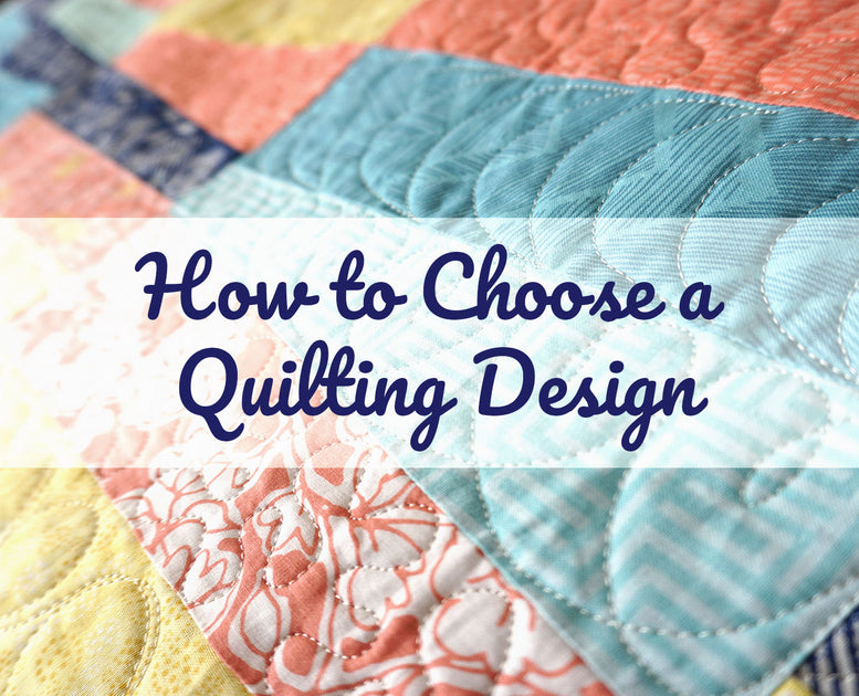 Choosing a Quilt Pattern • Victoria Sunshine Studio