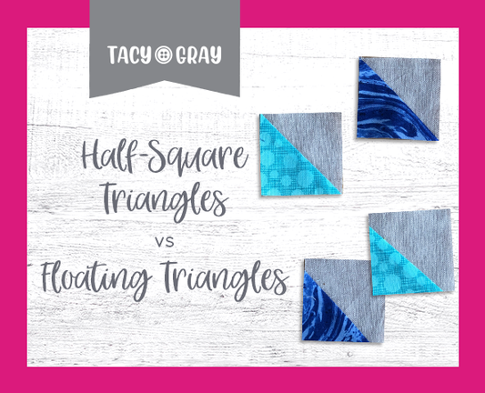 Half-Square Triangles vs Floating Triangles