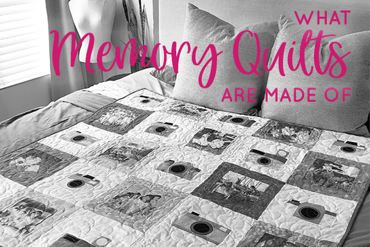 What Memory Quilts are Made Of