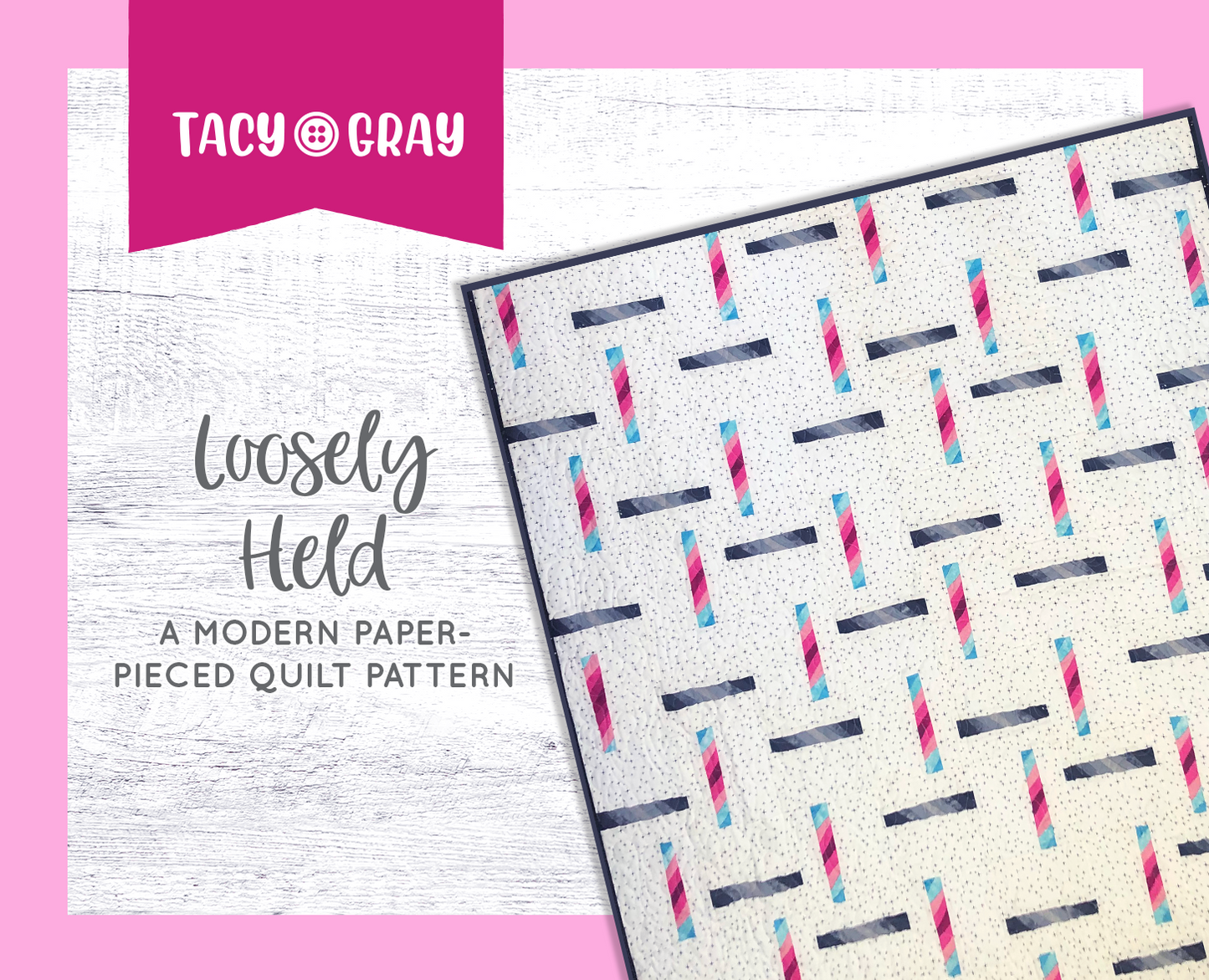 Loosely Held Quilt Pattern